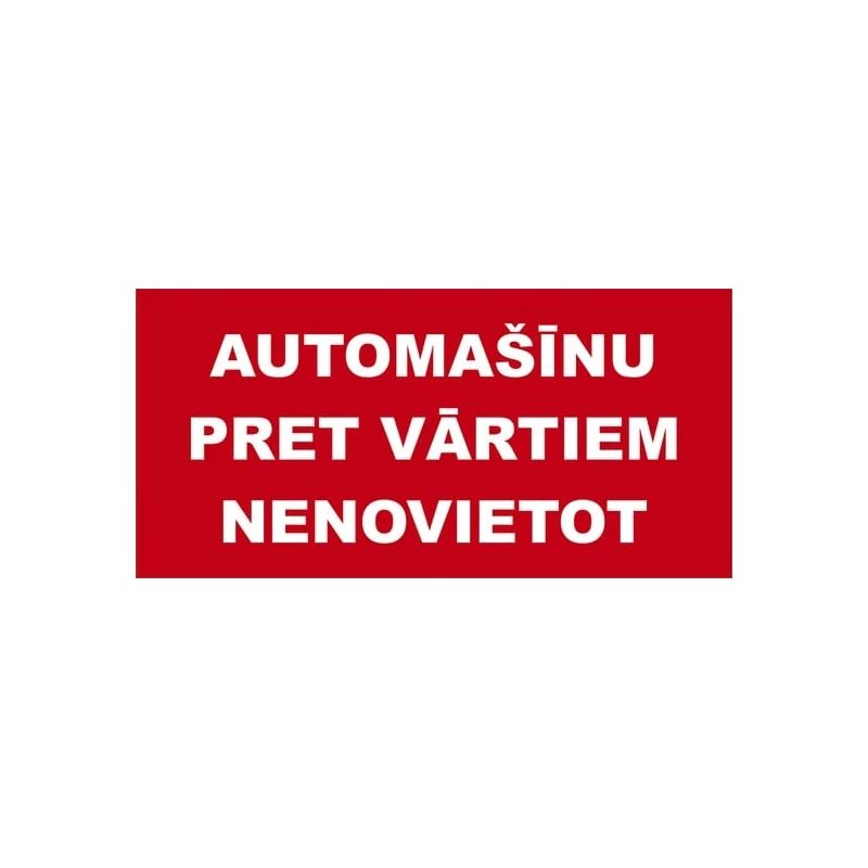 Norāde auto pret vārtiem nenovietot
