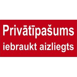Norāde privāt.iebraukt aizliegts 160x320