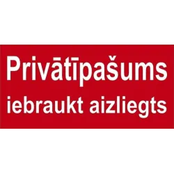 Aizlieguma zīme, 32 cm x 16 cm