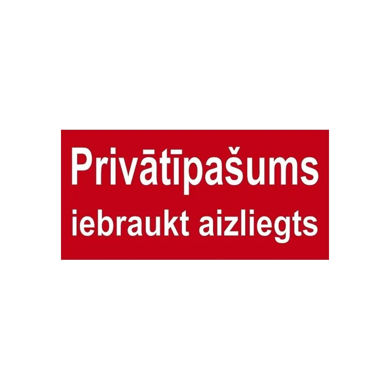Aizlieguma zīme, 32 cm x 16 cm