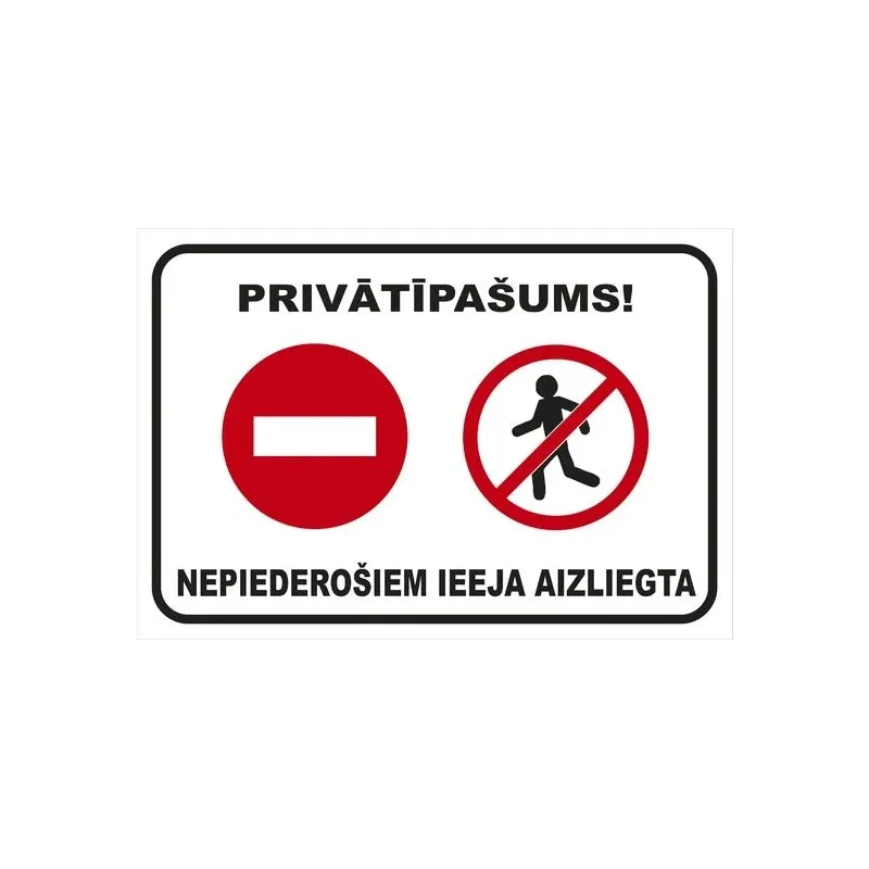Aizlieguma zīme, 32 cm x 22 cm